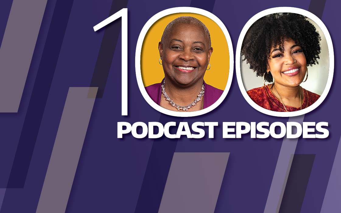 Graphic that includes headshots of UW Tacoma Chancellor Sheila Edwards Lange and UW Tacoma alumna Jazmyn Pratt. Their faces are enclosed inside two zeroes. The zeroes are part of the number 100. Text reads 100 podcast episodes.