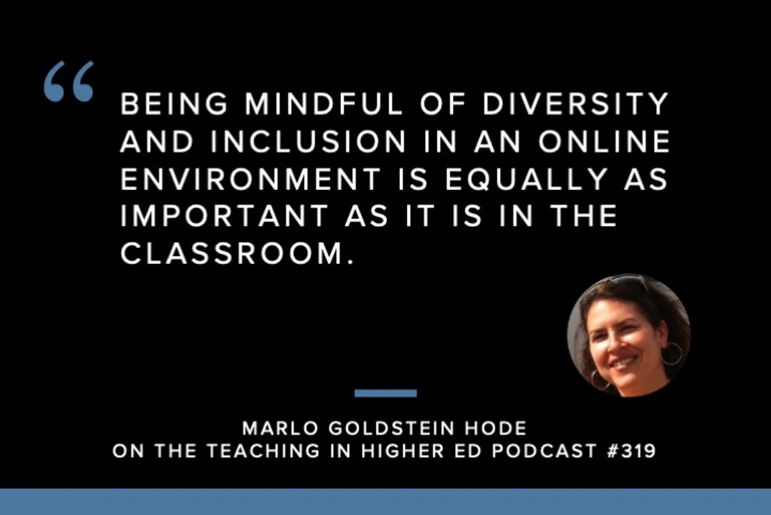 Quote from Marlo Goldstein Hode on the teaching in higher ed podcast