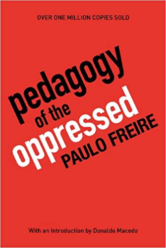 Pedagogy of the oppressed - Paulo Freire