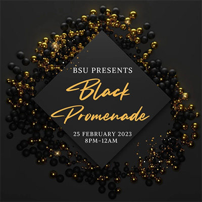 A diamond shaped graphic image. The diamond is black. There is text on the diamond advertising the Black Student Union's Black Promenade on February 23, 2023. On the sides of the diamond are multi-colored balls.