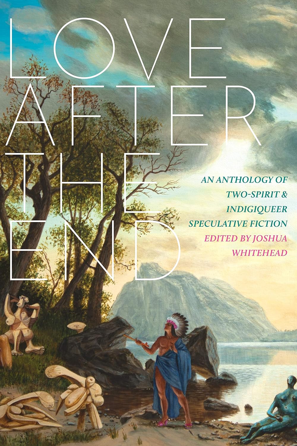 Book Cover of Love After the End, a take on colonial western art depicting an indigenous person