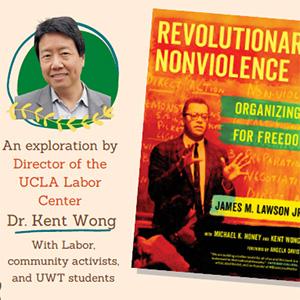 Portrait of Dr. Kent Wong with cover of book 'Revolutionary Nonviolence'