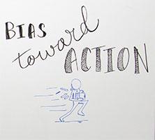 Illustration of a person moving swiftly forward with the text "Bias Toward Action"