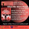 RealLit Winter 2024 read: When We Were Magic by Sarah Galley