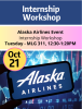 Internship Workshop Alaska Airlines Event Tuesday MLG 311 12:30 to 1:20 pm