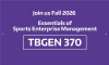 Join us Fall 2026 Essentials of Sports Enterprise Management TBGEN 370